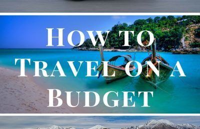 How to Travel on a Budget – Top Tips for Traveling Cheap